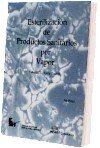 Esterilización de Productos Sanitarios por Vapor, Volumen I Teoría General - 1 Edición